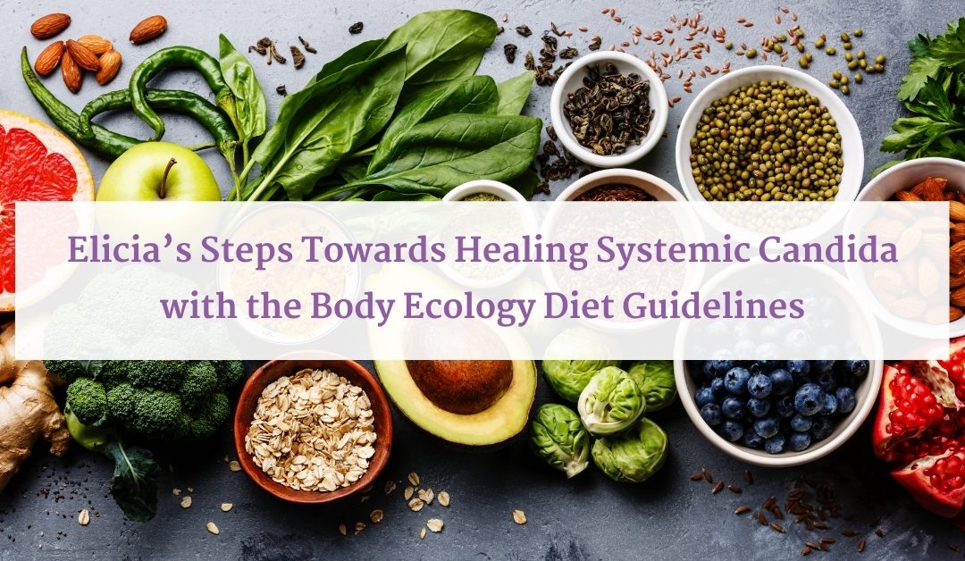 Body Ecology Diet Guidelines for Candida (BED)
